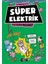 Süper Elektrik: Yok Daha Neler 1