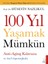 100 Yıl Yaşamak Mümkün - Hüseyin Nazlıkul 1