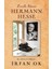 Zavallı Alman Hermann Hesse - İrfan Ok 1