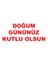 Doğum Gününüz Kutlu Olsun Tek Renk Branda Afisi 100 x 50 cm 1