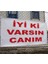 İyiki Varsın Canım Branda Afişi 200 x 100 cm 1
