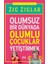 Olumsuz Bir Dünyada Olumlu Çocuklar Yetiştirmek - Zig Ziglar 1