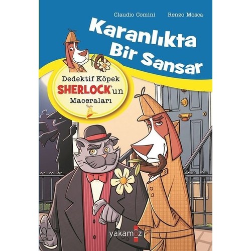 Karanlikta Bir Sansar Dedektif Kopek Sherlock Un Maceralari Kitabi