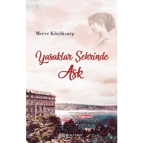 Yasaklar Şehrinde Aşk - Merve Küçüksarp