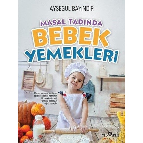 Masal Tadında Bebek Yemekleri Ayşegül Bayındır Kitabı ve Fiyatı