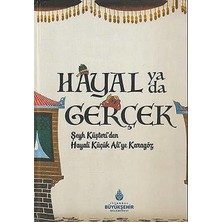 Hayal Ya Da Gerçek / Şeyh Küşteri'den Hayali Küçük Ali'ye Karagöz