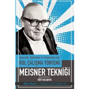 Meisner Tekniği - Oyuncular Eğitmenler ve Yönetmenler İçin - Yiğit Kocabıyık