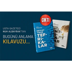 KTB Yayınları Bugünü Anlama Kılavuzu ''içten Dıştan Entrikalar-Devlet Yıkan Tefrikalar' 'nuh Albayrak-Ktb Yayınları