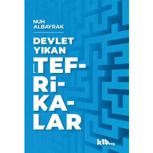 KTB Yayınları Devlet Yıkan Tefrikalar - Nuh Albayrak - Ktb Yayınları