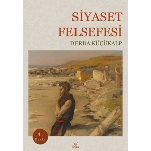 Siyaset Felsefesi - Derda Küçükalp