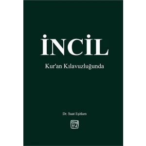 İncil - Kur’an Kılavuzluğunda