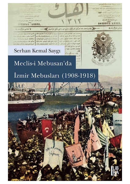 Meclisi Mebusan'da Izmir Mebusları (1908-1918)