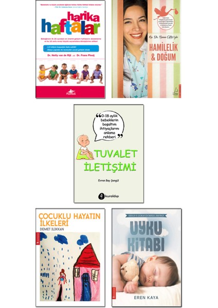 Harika Haftalar / Hetty Van De Rijt + Hamilelik & Doğum / Banu Çiftçi + Tuvalet Iletişimi / Evren Bay Şengül + Çocuklu Hayatın Ilkeleri / Demet Ilıkkan + Uyku Kitabı / Eren – 5’li Ebeveyn Kitap Seti