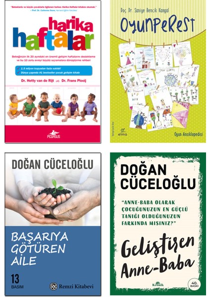 Harika Haftalar / Hetty Van De Rijt + Oyunperest / Saniye Bencik Kangal + Başarıya Götüren Aile + Geliştiren Anne Baba / Doğan Cüceloğlu – 4’lü Ebeveyn Kitap Seti