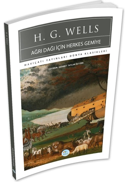 Ağrı Dağı Için Herkes Gemiye – H.g.wells (Dünya Klasikleri)