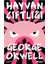 Hayvan Çiftliği -George Orwell 1