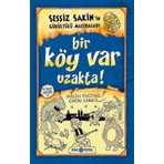 Sessiz Sakin’in Gürültülü Maceraları 7 - Bir Köy Var Uzakta! - Karton Kapak