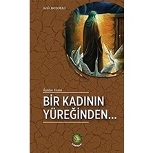 Bir Kadının Yüreğinden...