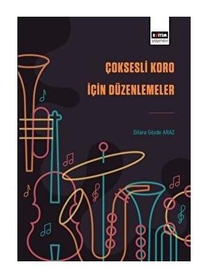 Çoksesli Koro Için Düzenlemeler - Dilara Gözde Araz