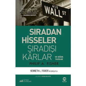 Sıradan Hisseler Sıradışı Kârlar - Philip A. Fisher