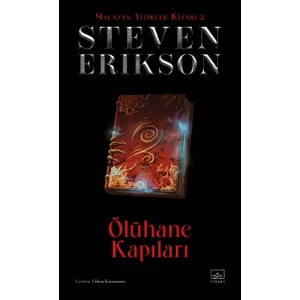 Ölühane Kapıları - Malazan Yitikler Kitabı 2 - Ciltli - Steven Erikson