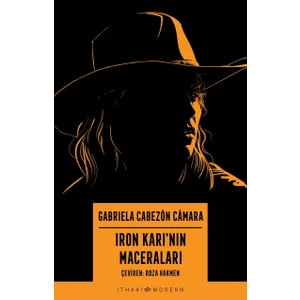 Iron Karı’nın Maceraları - Gabriela Cabezon Camara