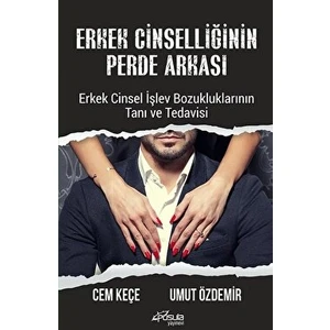 Erkek Cinselliğinin Perde Arkası - Cem Keçe