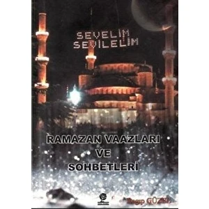 Ramazan Vaazları ve Sohbetleri - Ragıp Güzel