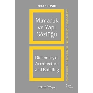 Mimarlık ve Yapı Sözlüğü / Dictionary Of Architecture And Building (İngilizce - Türkçe / Türkçe - İngilizce)
