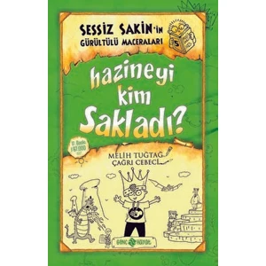 Hazineyi Kim Sakladı? - Sessiz Sakin’in Gürültülü Maceraları 5 - Karton Kapak