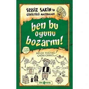 Sessiz Sakin’in Gürültülü Maceraları 9 - Ben Bu Oyunu Bozarım! Karton kapak