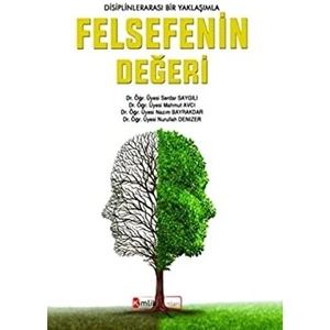 Disiplinler Arası Bir Yaklaşımla Felsefenin Değeri - Mahmut Avcı