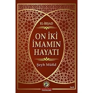 On Iki Imam'ın Hayatı (El-Irşad) - Şeyh Müfid