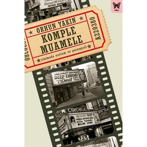 Komple Muamele: Sinemada Erotizm ve Pornografi - Orhun Yakın