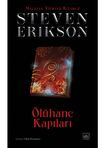 Ölühane Kapıları - Malazan Yitikler Kitabı 2 - Ciltli - Steven Erikson