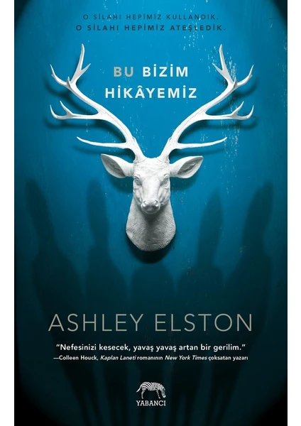 Bu Bizim Hikayemiz - Ashley Elston