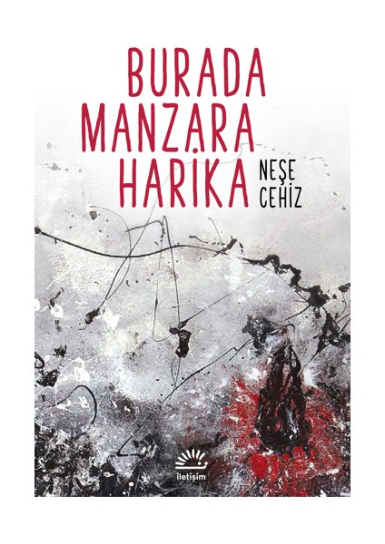 Burada Manzara Harika - Neşe Cehiz