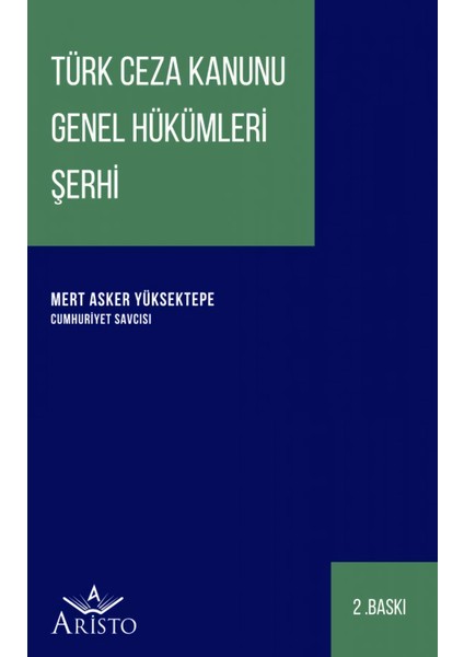 Türk Ceza Kanunu Genel Hükümleri Şerhi