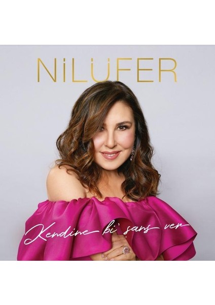 Nilüfer - Kendine Bi Şans Ver (Cd)