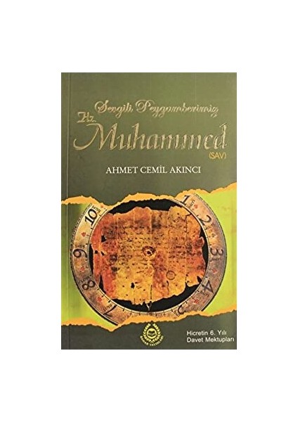 Sevgili Peygamberimiz Hz. Muhammed 11 - Ahmet Cemil Akıncı