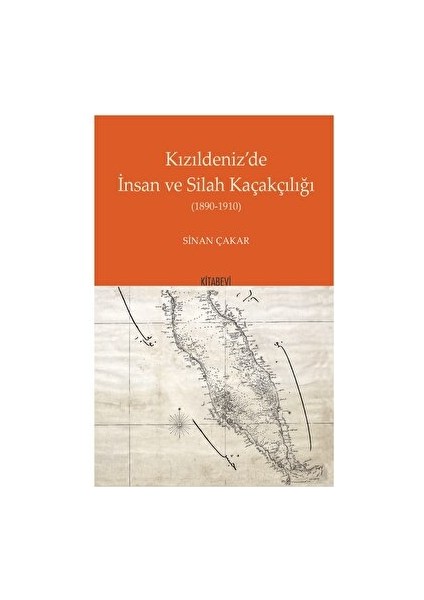 Kızıldeniz’'de Insan ve Kaçakçılığı 1890 - 1910