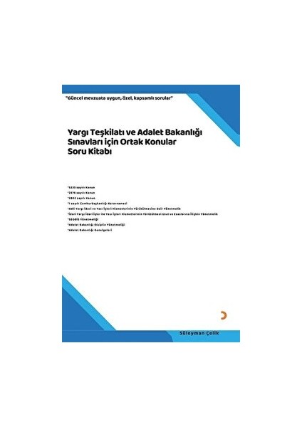 Yargı Teşkilatı ve Adalet Bakanlığı Sınavları Için Ortak Konular Soru Kitabı