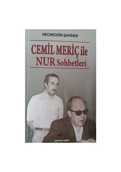 Cemil Meriç ile Nur Sohbetleri - Necmeddin Şahiner