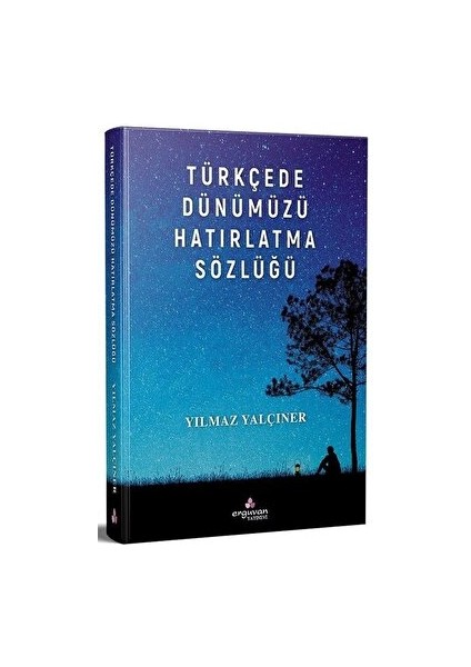 Türkçede Dünümüzü Hatırlatma Sözlüğü
