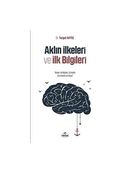 Aklın Ilkeleri ve Ilk Bilgileri