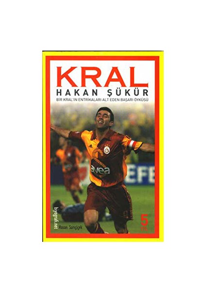 Kral Hakan Şükür Bir Kral’ın Entrikaları Alt Eden Başarı Öyküsü