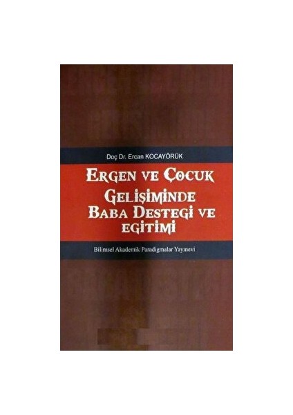 Ergen ve Çocuk Gelişiminde Baba Desteği ve Eğitimi