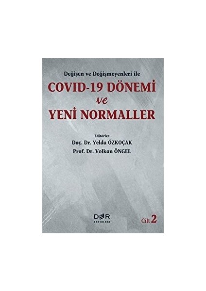 Değişen ve Değişmeyenleri Ile Dönemi ve Yeni Normaller Cilt 2