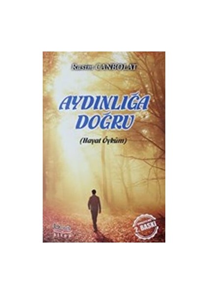 Aydınlığa Doğru - Rasim Canbolat