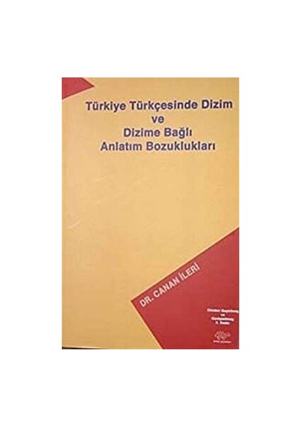 Türkiye Türkçesinde Dizim ve Dizime Bağlı Anlatım Bozuklukları